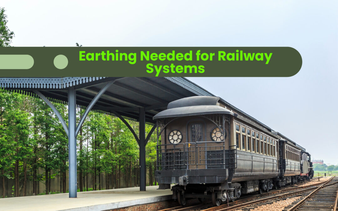 Earthing Needed for Railway Systems