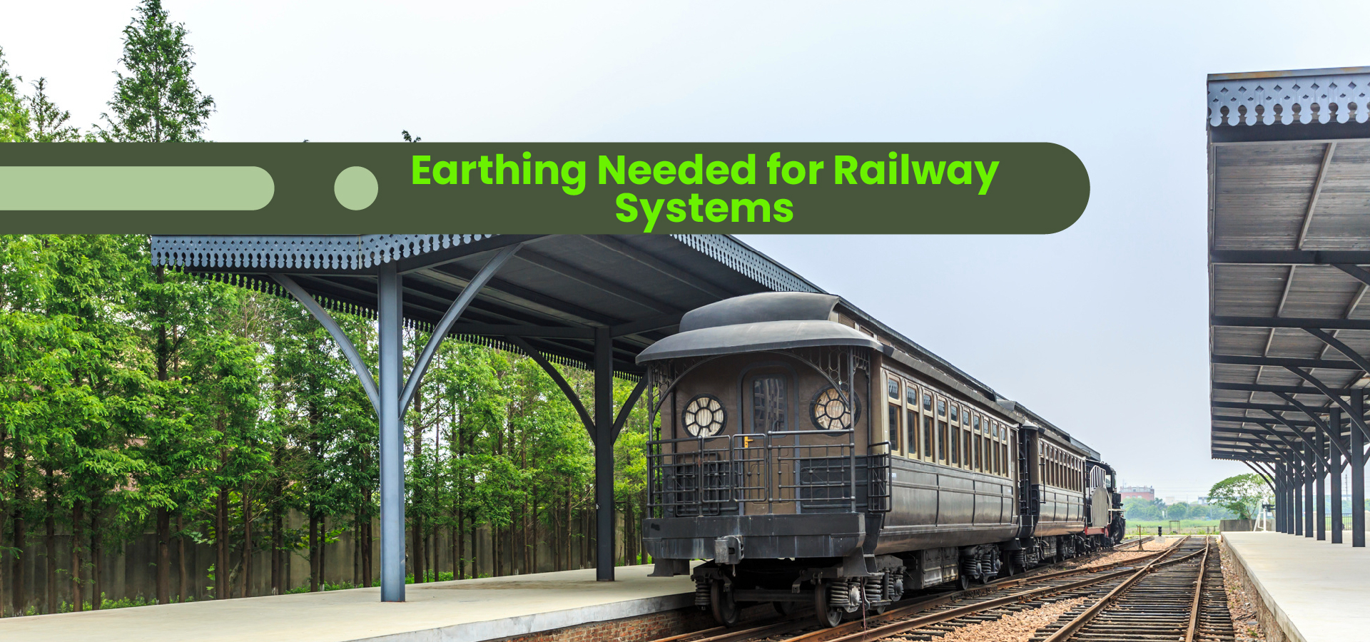 Earthing Needed for Railway Systems-01 Earthing Needed for Railway Systems