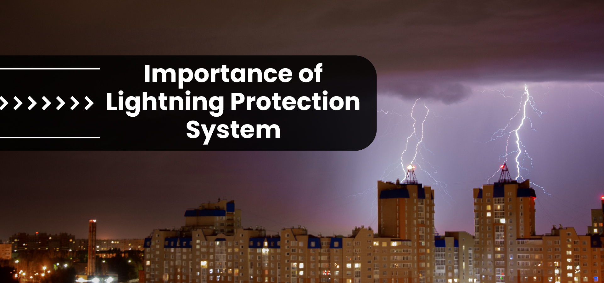 Importance of Lightning Protection System