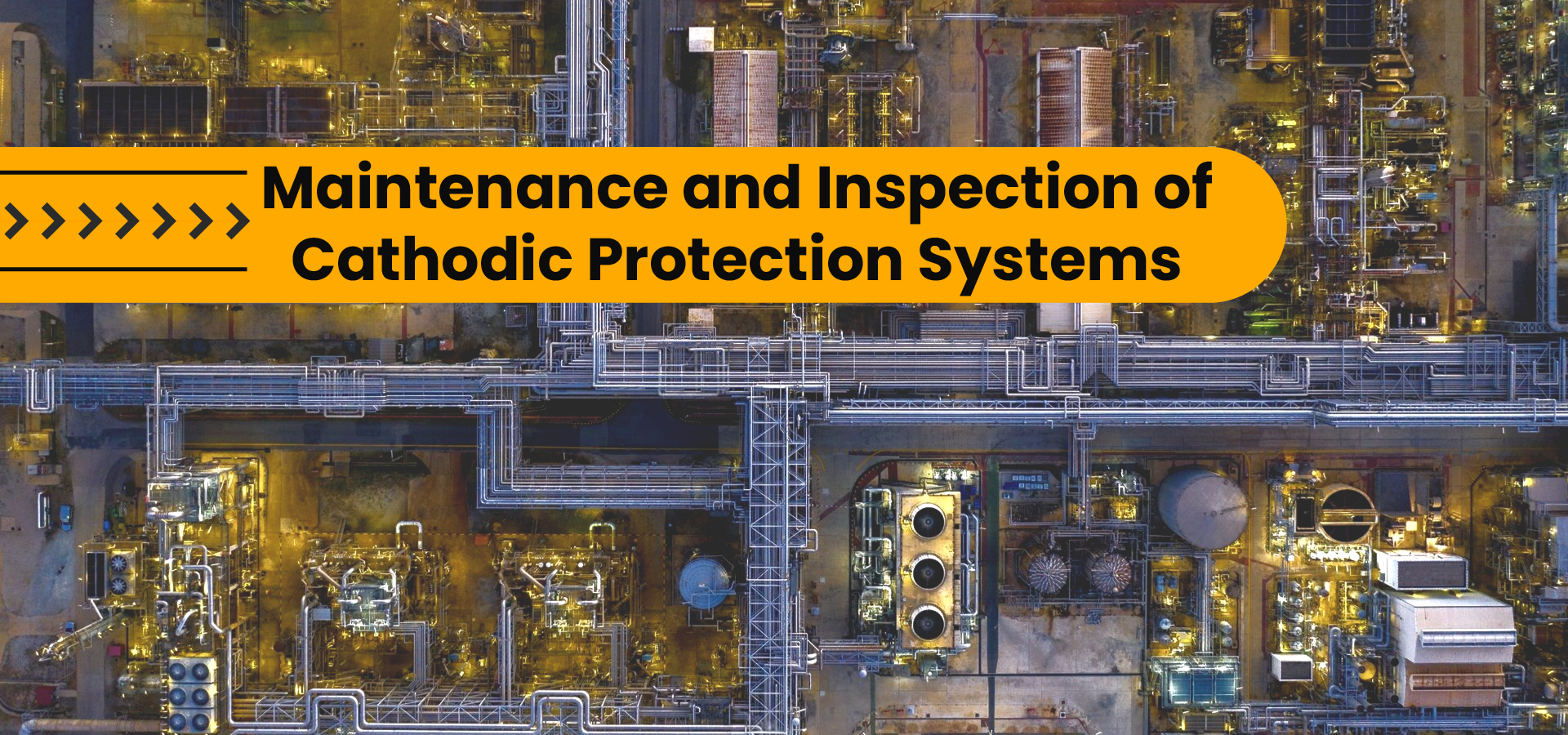 Maintenance and Inspection of Cathodic Protection Systems