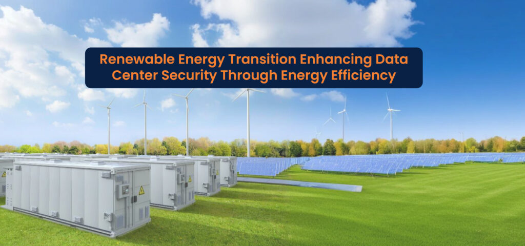 AI in Renewable Energy Transition Enhancing Data Center Security